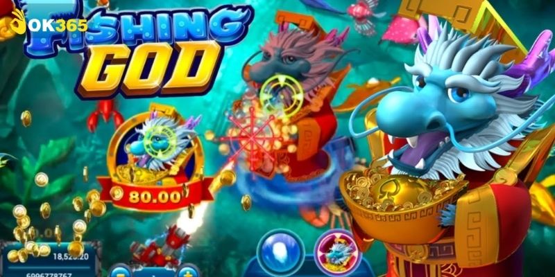 God Fishing Tại OK365 Trò Chơi Bắn Cá Đổi Thưởng Hấp Dẫn 2026