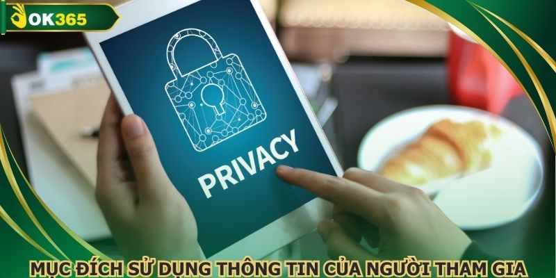 Mục đích sử dụng thông tin của người tham gia