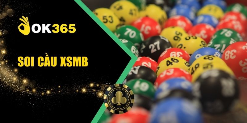 Soi Cầu XSMB Dự Đoán Con Số Phân Tích Và Nhận Định Chính Xác