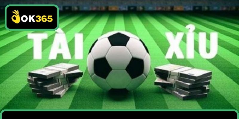 Tổng quan điều cơ bản nhất về kèo tài xỉu